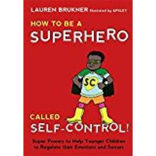 How to Be a Superhero Called Self-Control!