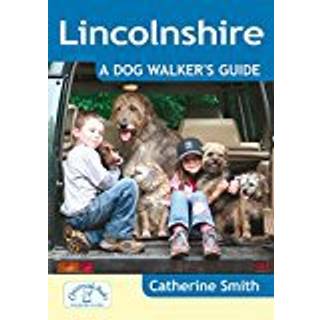 Lincolnshire: A Dog Walker's Guide