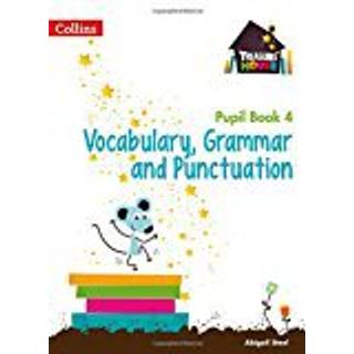 Vocabulary, Grammar and Punctuation Year 4 Pupil Book