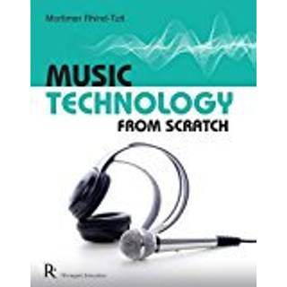 Music Technology From Scratch