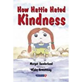 How Hattie Hated Kindness