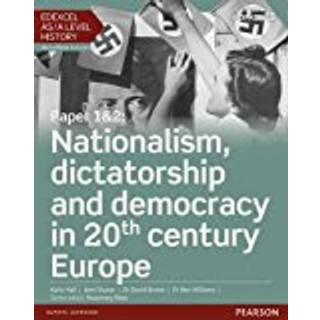Edexcel AS/A Level History, Paper 1&2: Nationalism, dictatorship and democracy in 20th century Europe Student Book + ActiveBook