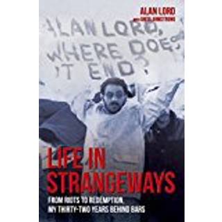 Life in Strangeways - From Riots to Redemption, My 32 Years Behind Bars