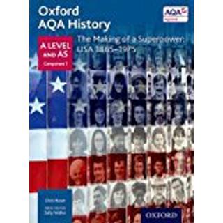 Oxford AQA History for A Level: The Making of a Superpower: USA 1865-1975