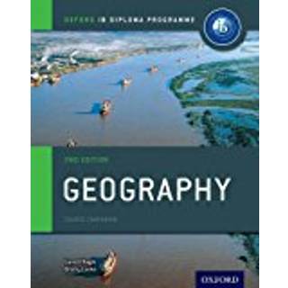 Oxford IB Diploma Programme: Geography Course Companion