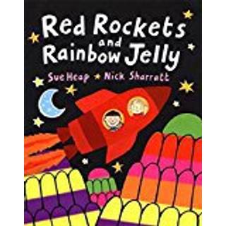 Red Rockets and Rainbow Jelly