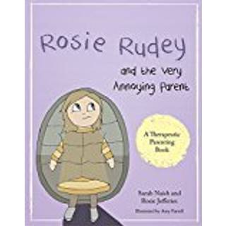 Rosie Rudey and the Very Annoying Parent