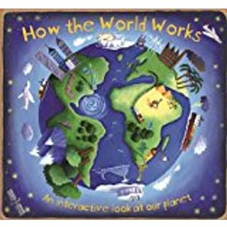 How the World Works