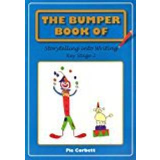 The Bumper Book of Storytelling into Writing