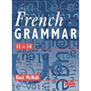 French Grammar 11-14 Pupil Book