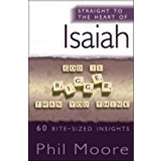 Straight to the Heart of Isaiah