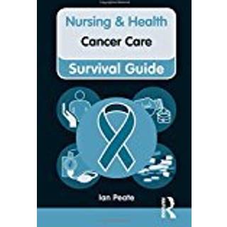 Nursing & Health Survival Guide: Cancer Care