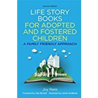 Life Story Books for Adopted and Fostered Children, Second Edition