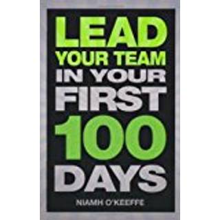 Lead Your Team in Your First 100 Days