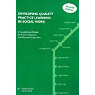 Developing Quality Practice Learning in Social Work