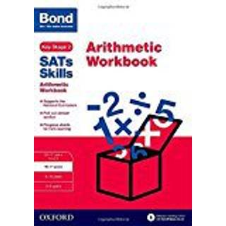 Bond SATs Skills: Arithmetic Workbook