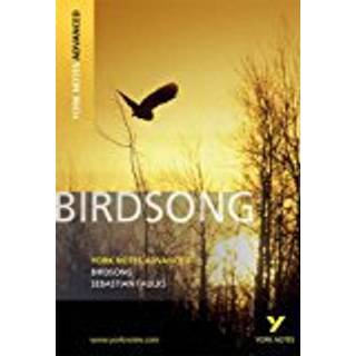 Birdsong (York Notes Advanced) English Literature Study Guide - for 2026, 2027 exams