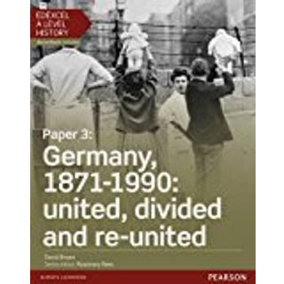 Edexcel A Level History, Paper 3: Germany, 1871-1990: united, divided and re-united Student Book + ActiveBook