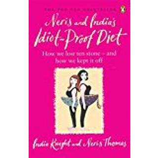 Neris and India's Idiot-Proof Diet