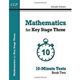 Mathematics for KS3: 10-Minute Tests - Book 2 (including Answers)