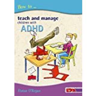 How to Teach and Manage Children with ADHD