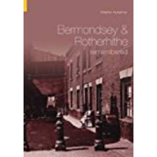 Bermondsey and Rotherhithe Remembered