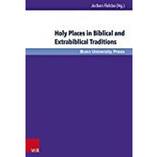 Holy Places in Biblical and Extrabiblical Traditions