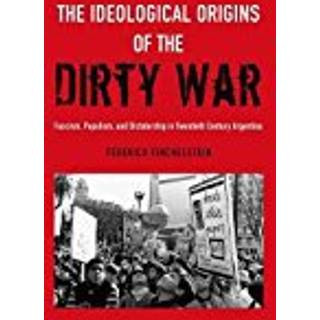 The Ideological Origins of the Dirty War