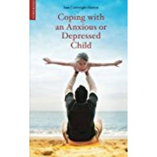 Coping with an Anxious or Depressed Child