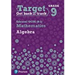 Target Grade 9 Edexcel GCSE (9-1) Mathematics Algebra Workbook