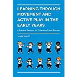 Learning through Movement and Active Play in the Early Years