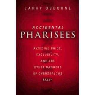 Accidental Pharisees