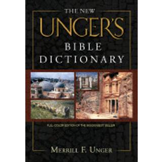 New Unger's Bible Dictionary, The