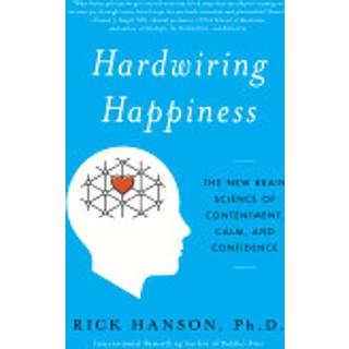 Hardwiring Happiness