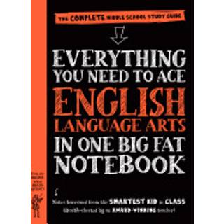Workman Publishing Everything You Need to Ace English Language Arts in One Big Fat Notebook (Big Fat Notebooks)