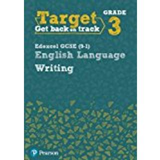Target Grade 3 Writing Edexcel GCSE (9-1) English Language Workbook