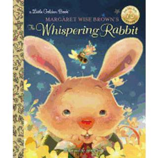Margaret Wise Brown's The Whispering Rabbit