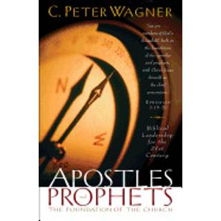 Apostles and Prophets – The Foundation of the Church