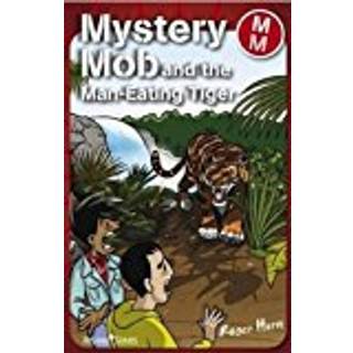 Mystery Mob and the Man Eating Tiger