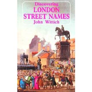 Discovering London Street Names