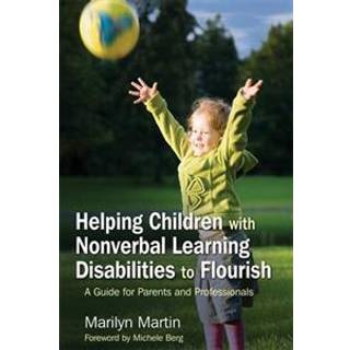 Helping Children with Nonverbal Learning Disabilities to Flourish