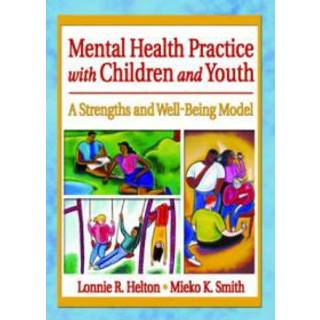 Mental Health Practice with Children and Youth
