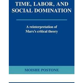 Time, Labor, and Social Domination