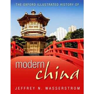 The Oxford Illustrated History of Modern China