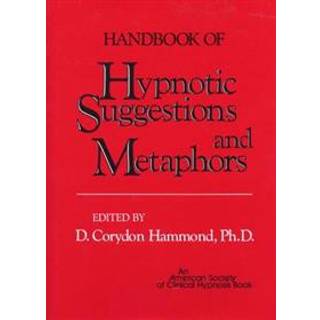 Handbook of Hypnotic Suggestions and Metaphors