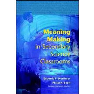 Meaning Making in Secondary Science Classrooms