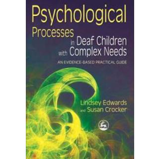 Psychological Processes in Deaf Children with Complex Needs