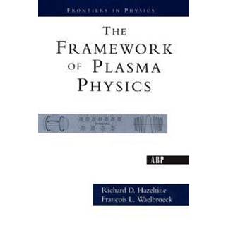 The Framework Of Plasma Physics
