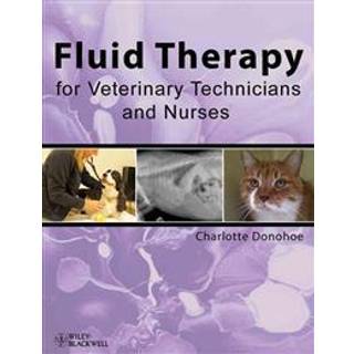 Fluid Therapy for Veterinary Technicians and Nurses