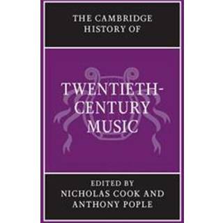 The Cambridge History of Twentieth-Century Music